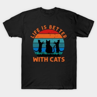 Life Is Better With A Cat - Gift For Cat Lovers T-Shirt